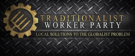 traditionalist-worker-party
